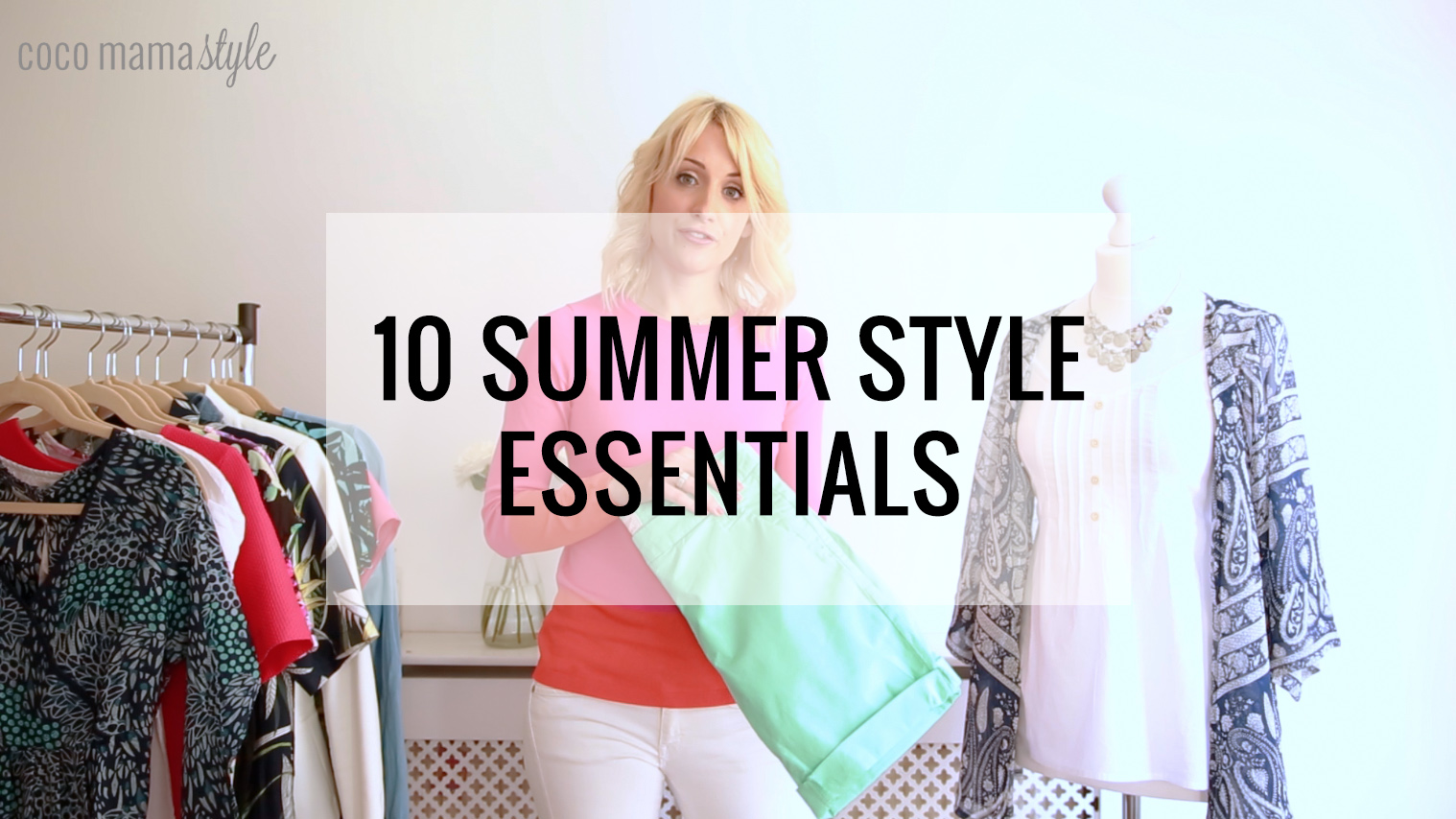 VIDEO 10 sumer style essentials with MANDMDIRECT cocomamastyle VIDEO